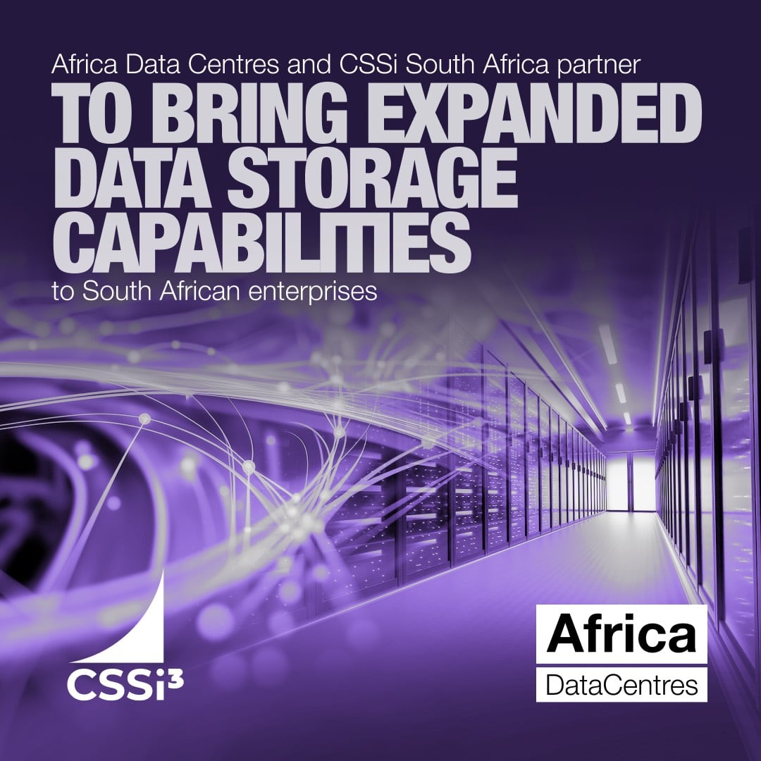 Africa Data Centres and CSSi South Africa partner to bring expanded data storage capabilities to South African enterprises
